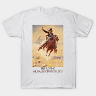 Western Art: The Roping by William Robinson Leigh T-Shirt